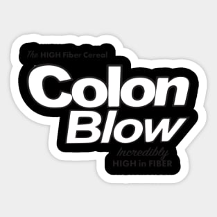 Colon Blow Cereal - Incredibly High In Fiber Sticker